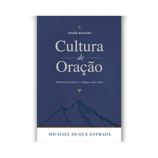 Cultura de Oração | Michael Duque Estrada