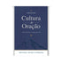 Cultura de Oração | Michael Duque Estrada