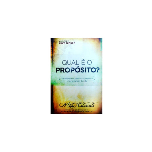 Qual é o Propósito? |Misty Edwards