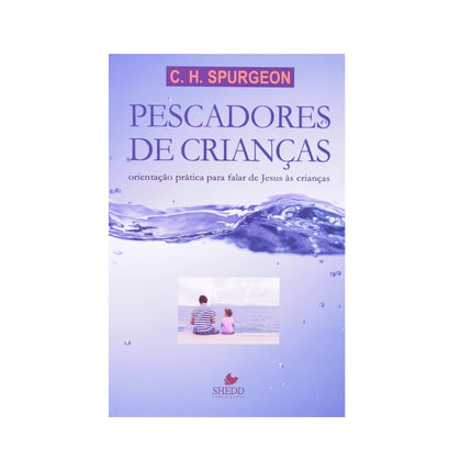 Pescadores de Crianças | C H Spurgeon