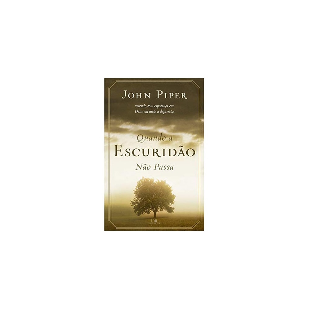 Quando a Escuridão não Passa | John Piper