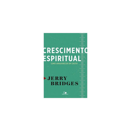 Crescimento Espiritual | Jerry Bridges