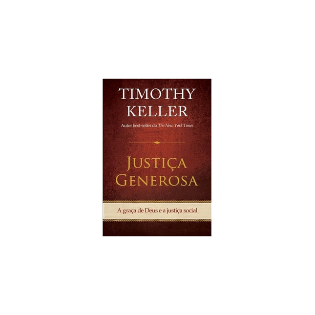Justiça Generosa | Timothy Keller