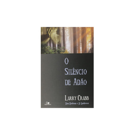 O Silêncio de Adão | Larry Crabb