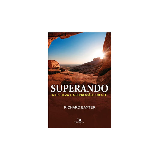Superando a tristeza e a depressão com a fé | Richard Baxter