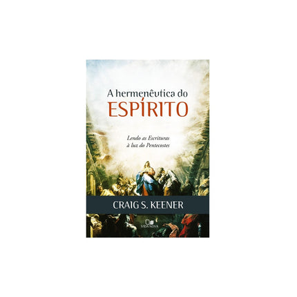 A Hermenêutica do Espírito | Craig S Keener