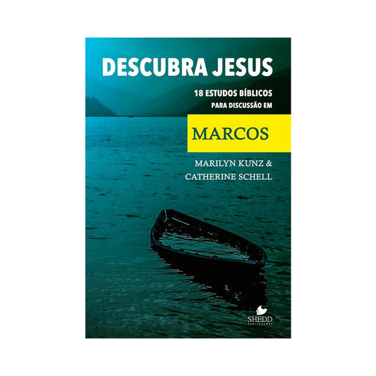 Descubra Jesus | Marilyn Kunz e Catherine Schell