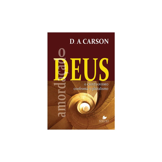 O Deus Amordaçado | D. A. Carson