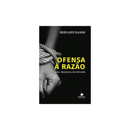 Ofensa à Razão | Bernard Ramm