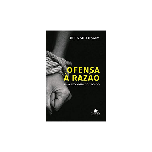 Ofensa à Razão | Bernard Ramm