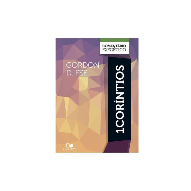 Comentário Exegético 1 Coríntios | Gordon D