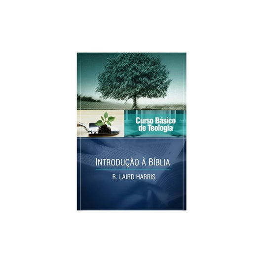 Introdução à Bíblia | Vol 1 | Curso Vida Nova de Teologia Básica