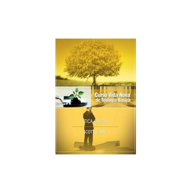 Ética cristã | Vol 12 | Curso Vida Nova de Teologia Básica