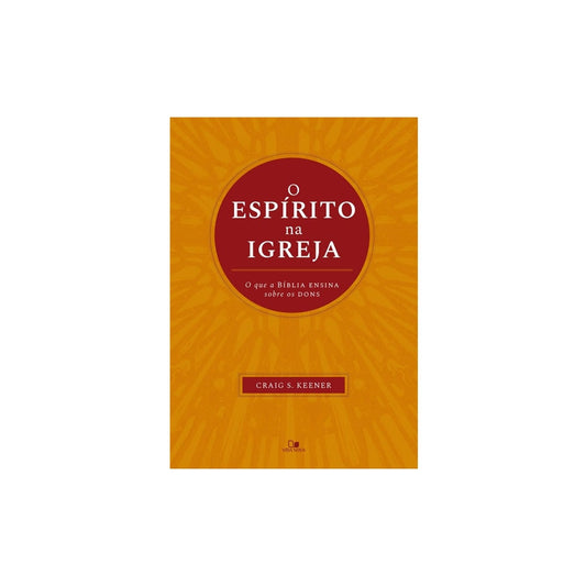 O Espírito na Igreja | Craig S Keener