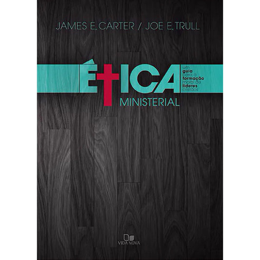 Ética Ministerial | James E Carter