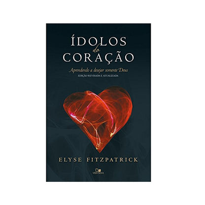 Ídolos do Coração | Elyse Fitzpatrick
