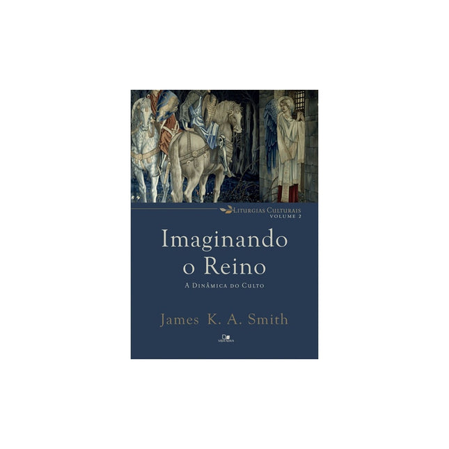 Imaginando O Reino | James K A Smith