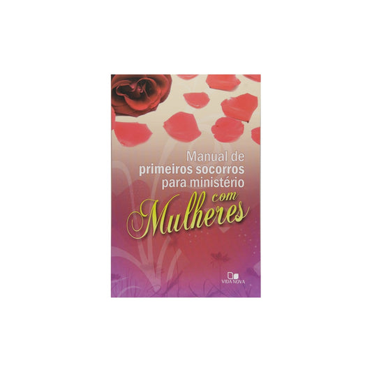 Manual De Primeiros Socorros Para Ministérios Com Mulheres | Janna Kinner