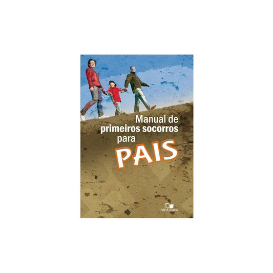 Manual De Primeiros Socorros Para Pai | Vida Nova