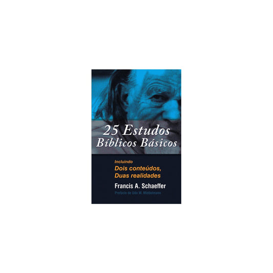 25 Estudos Bíblicos Básicos | Francis Schaeffer