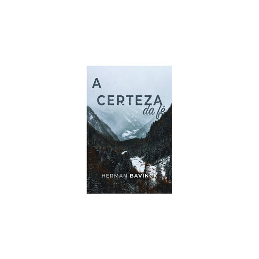 A Certeza da Fé | Herman Bavinck