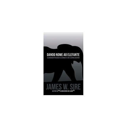Dando Nome ao Elefante | James Sire