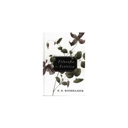 Filosofia E Estética | H R Rookmaaker