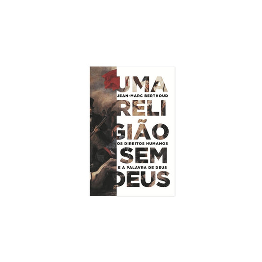 Uma Religião Sem Deus | Jean-marc Berthoud