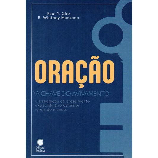 Oração a Chave do Avivamento | Paul Y Cho