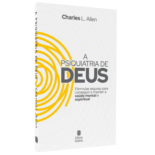 A Psiquiatria de Deus | Charles L Allen