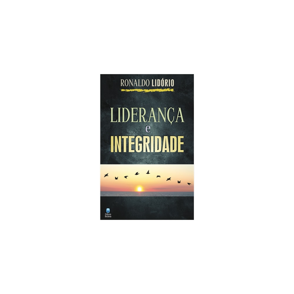 Liderança e Integridade | Ronaldo Lidório
