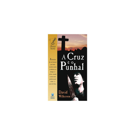 A Cruz e o Punhal | David Wilkerson