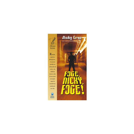 Foge Nicky Foge! | Nicky Cruz e Jamie Buckingham