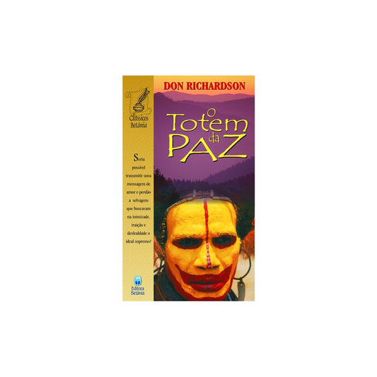 O Totem da Paz | Don Richardson