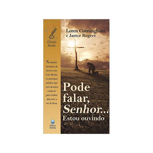 Pode Falar Senhor Estou Ouvindo | Loren Cunningham