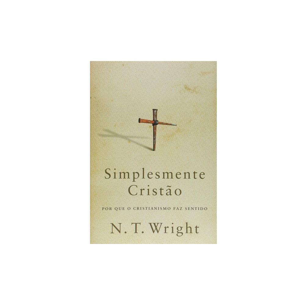 Simplesmente Cristão | N T Wright