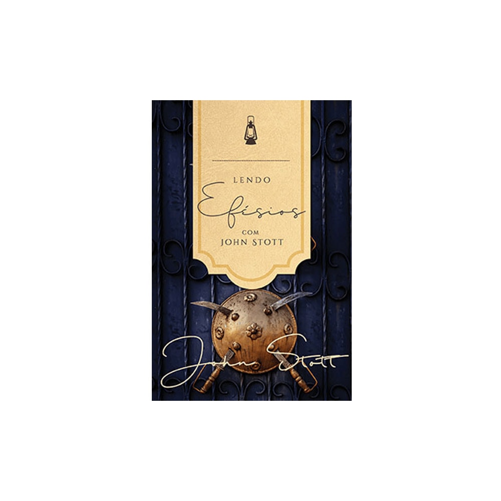 Lendo Efésios com John Stott | John Stott