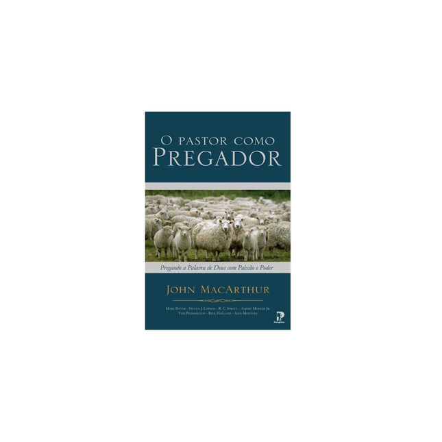 O Pastor Como Pregador | John MacArthur