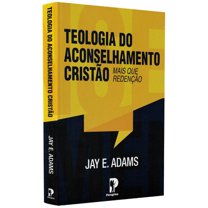Teologia Do Aconselhamento Cristão | Jay E Adams