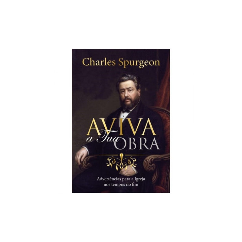 Aviva a Tua Obra | C H Spurgeon