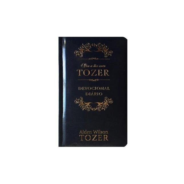 Dia a dia com Tozer | A W Tozer | Devocional Luxo