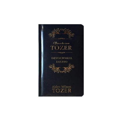 Dia a dia com Tozer | A W Tozer | Devocional Luxo
