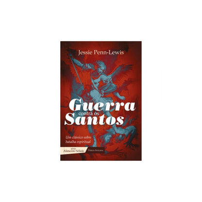 Guerra Contra os Santos | Jessie Penn-Lewis