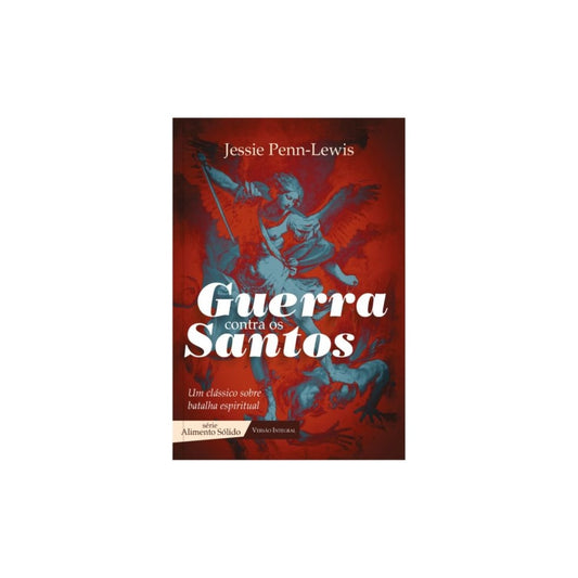 Guerra Contra os Santos | Jessie Penn-Lewis