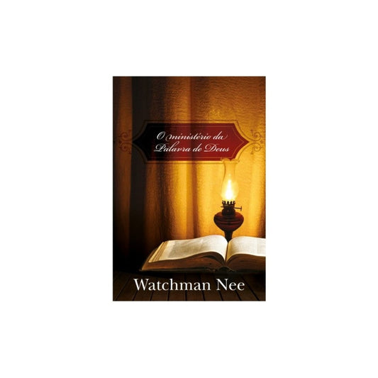 O Ministério da Palavra de Deus | Watchman Nee