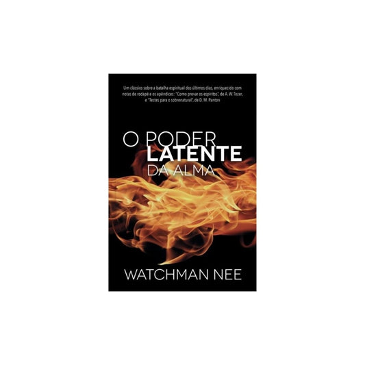 O Poder Latente da Alma | Watchman Nee