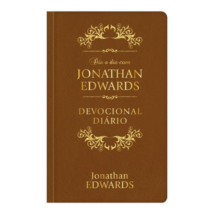 Dia A Dia Com Jonathan Edwards | Devocional Diário | Versão Luxo