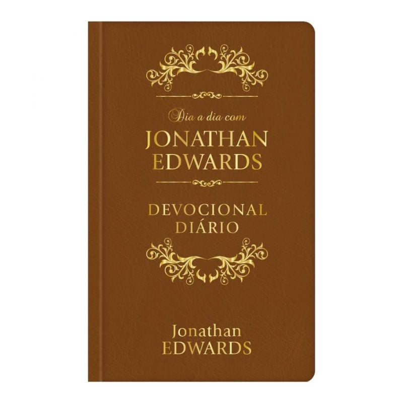 Dia A Dia Com Jonathan Edwards | Devocional Diário | Versão Luxo