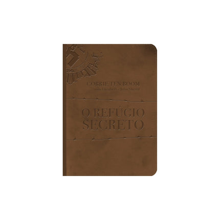 O Refúgio Secreto | Coerrie Ten Boom | Versão Luxo