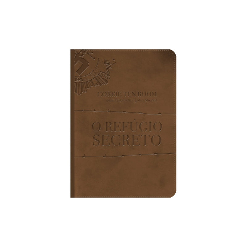 O Refúgio Secreto | Coerrie Ten Boom | Versão Luxo